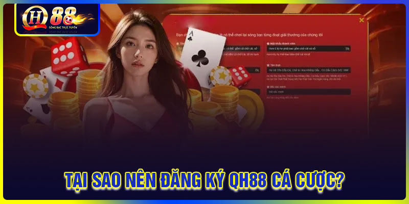 Tại sao nên đăng ký QH88 tham gia cá cược